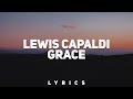 Lewis capaldi  grace lyrics