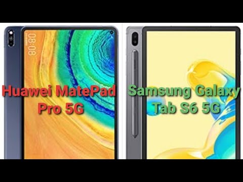 Huawei MatePad Pro 5G Vs Samsung Galaxy Tab S6 5G/Full Specs & Price