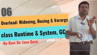 06 -Overload with Widening, Boxing & Varargs, class Runtime & System, GC, Array of User Defined Data