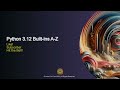 Python 3.12 Built-ins A-Z | 09B