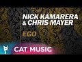 Nick Kamarera & Chris Mayer - EGO (Original Version)