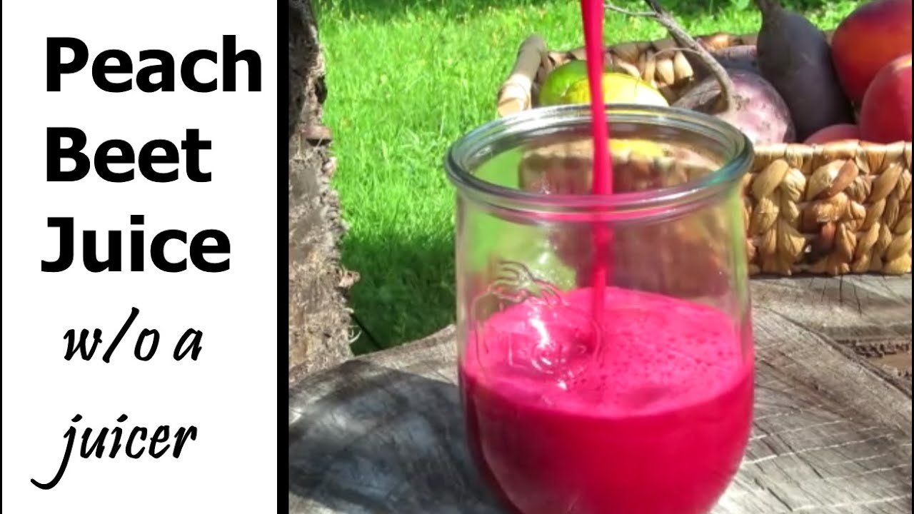Delicious Peach Beet Juice Recipe (Without A Juicer) YouTube