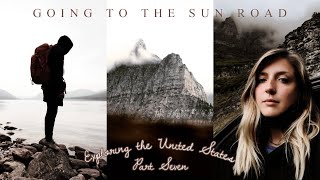Glacier National Park | Going to the Sun Road | Vlog 78