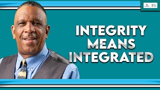 Integrity Means Integrated | I Am One | FYFY | Timothy Stewart