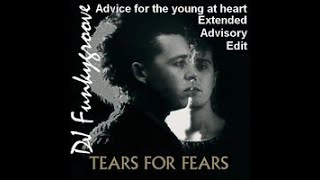 Tears for Fears   Advice for the young at heart DJ FG Ext Advisory Edit screenshot 4