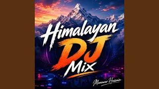 Download lagu Himalayan DJ Mix