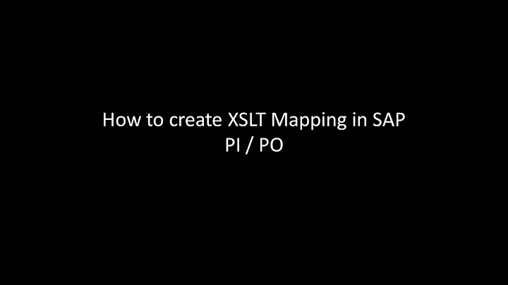 How to create XSLT Mapping in SAP PI / PO