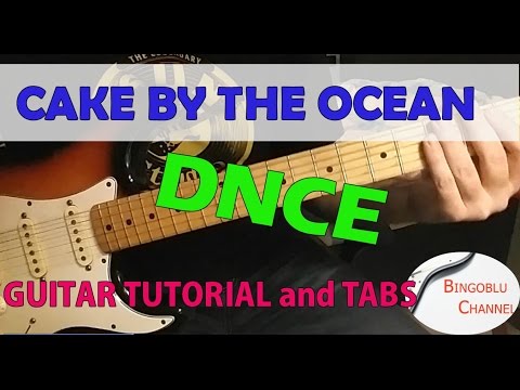 cake-by-the-ocean---dnce---guitar-tutorial-&-tabs