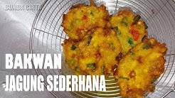 Resep Bakwan Jagung Sederhana Tapi Enak - Durasi: 8.50. 