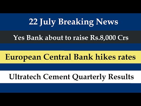 22 July 2022 - English Breaking News & Stock Market Update