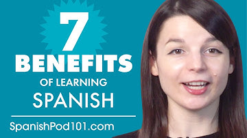 7 Benefits of Learning Spanish