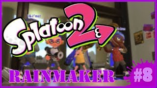 Splatoon 2 Ranked | Rainmaker #8