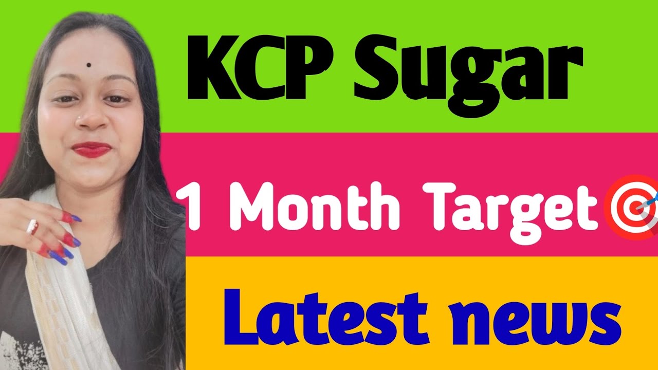 KCP Sugar share | KCP Sugar share latest news today | KCP Sugar share news