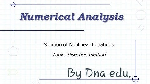 Bisection Method | Numerical Methods by Dna