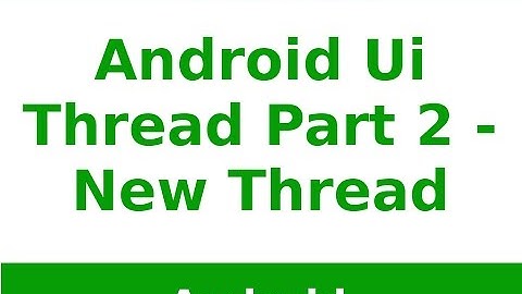 Android Tutorial 2019 - Create New Thread in Android Part - 2