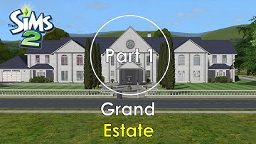 Grand Estate - Speed Build [Part 1] | The Sims 2