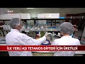 İlk Yerli Aşı Tetanos-Difteri İçin Üretildi