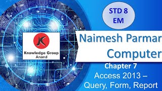 Class 8 EM Computer CH 7 Access 2013 Query, Form and Report