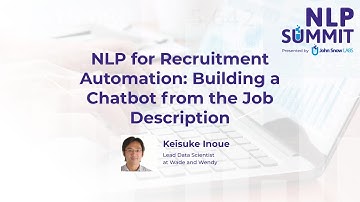NLP for Recruitment Automation: Building a Chatbot from the Job Description | NLP Summit 2020