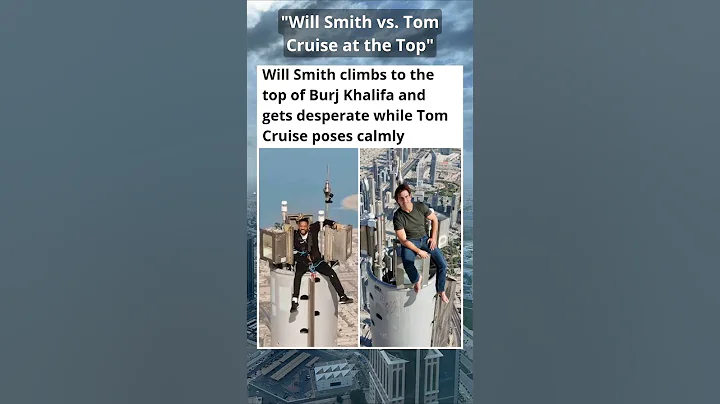 Will Smith climbs to the top of Burj Khalifa and gets desperate while Tom Cruise poses calmly