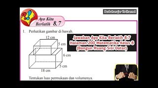 #ayokitaberlatih8.7 #halaman200 #matematikakelas8 ayo kita berlatih
8.7 halaman 200-201-202 bab 8 (bangun ruang sisi datar) matematika ...