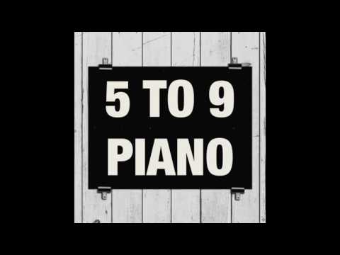5 to 9 - Piano