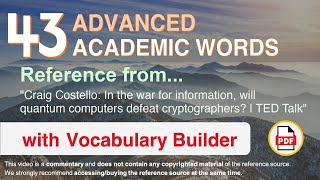 43 Advanced Academic Words Ref from In the war [..] quantum computers defeat cryptographers | TED Guide