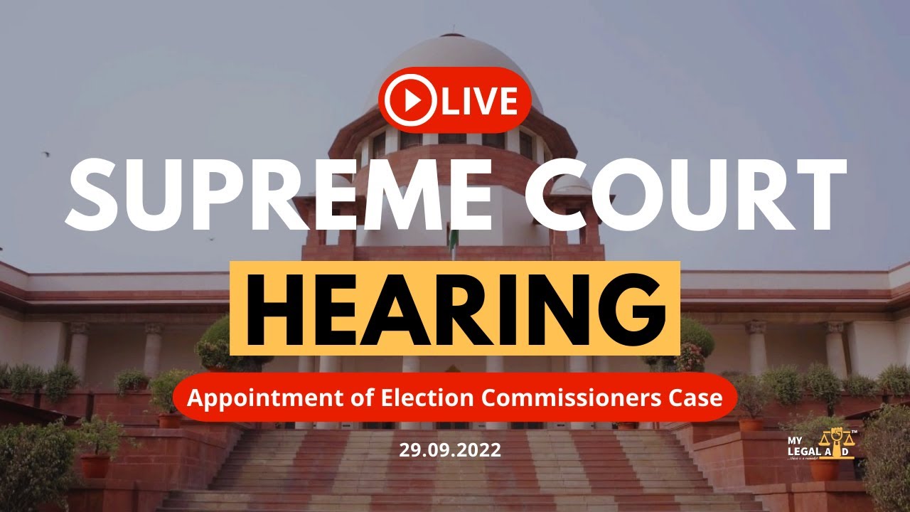 Supreme Court LIVE | Appointment of Election Commissioners | Live ...