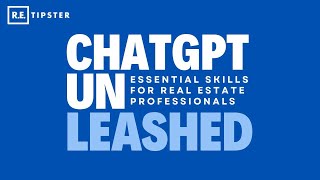 ChatGPT Unleashed: Transform Your Real Estate Business with ChatGPT