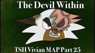 The Devil Within TSH Vivian MAP Part 25
