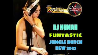 Dj Human Funtastic Jungle Dutch New 2022 Ft Ronald Aveiro7
