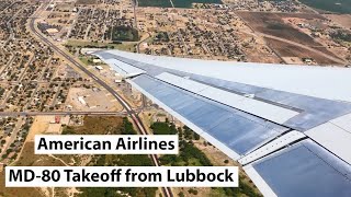 American Airlines McDonnell Douglas MD-80 Takeoff from Lubbock (AA 2864 || LBB-DFW || N9615W)