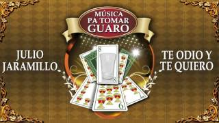 Te Odio y Te Quiero - Julio Jaramillo / Discos Fuentes