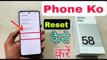 How To Reset in Oppo A58 | Oppo A58 Factory Reset Kaise Karen | Phone Ko Reset Kaise Karen |