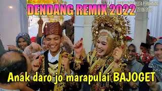 DENDANG MINANG REMIX NONSTOP - ANAK DARO & MARAPULAI BERJOGET BIKIN SUASANA MAKIN MERIAH...!!!