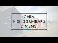 Cara Mudah Menggambar 3D