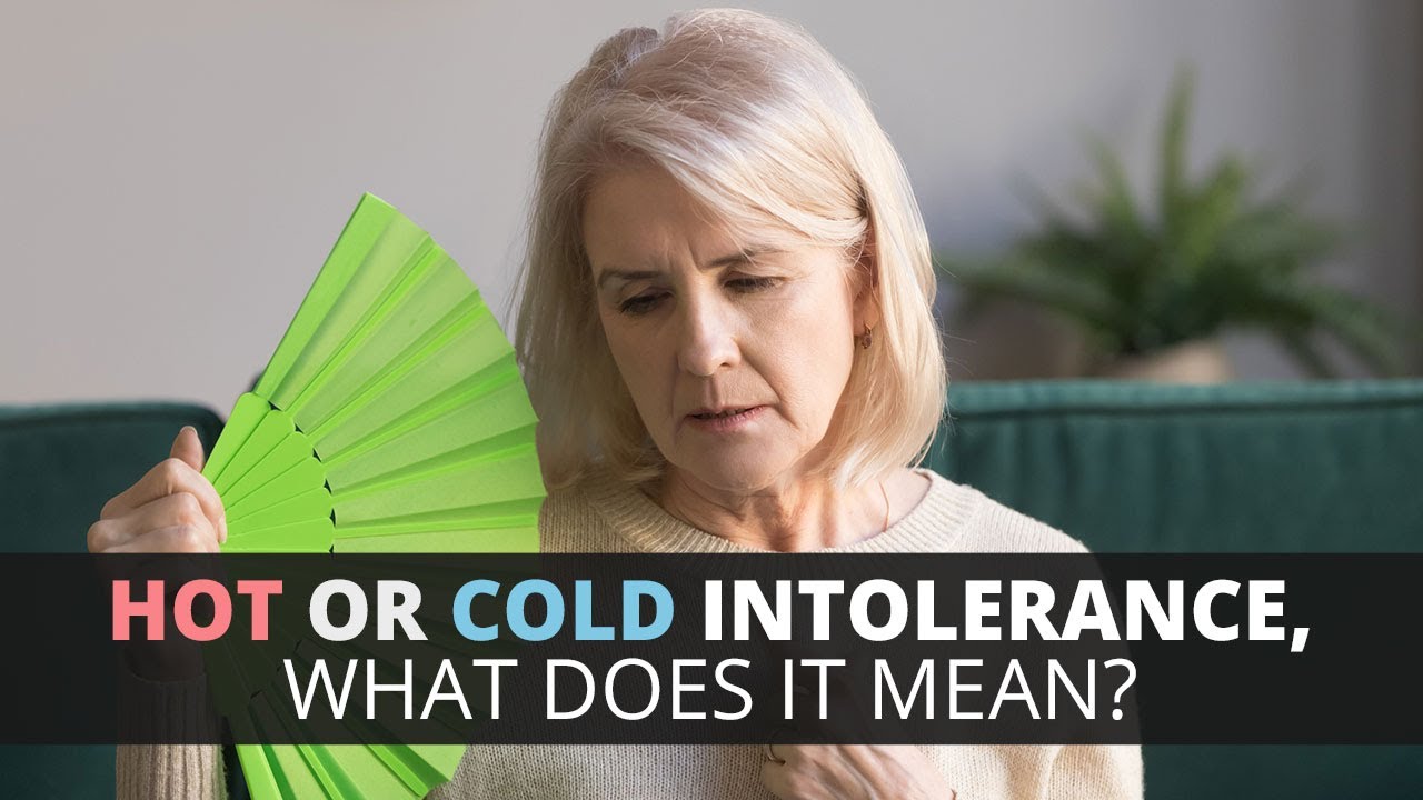 Why You Can'T Tolerate Hot Or Cold