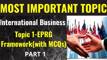INTERNATIONAL BUSINESS | PART 1 - EPRG FRAMEWORK| NET/JRF COMMERCE/BBA/ MCOM |