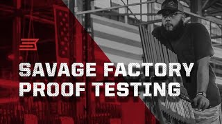 Savage Factory Proof Testing