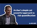 The Powerful Approach to Risk Quantification