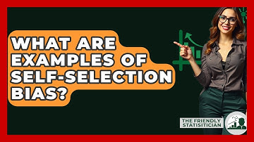 What Are Examples Of Self-Selection Bias? - The Friendly Statistician