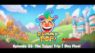 Rummy Pop! Adventure- Episode 33- The Taipei trip! Day Final screenshot 5