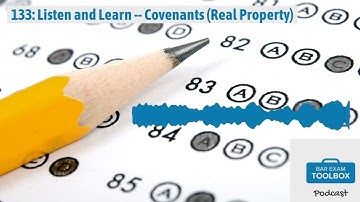 133: Listen and Learn -- Covenants (Real Property) | The Bar Exam Toolbox Podcast: Pass the Bar...