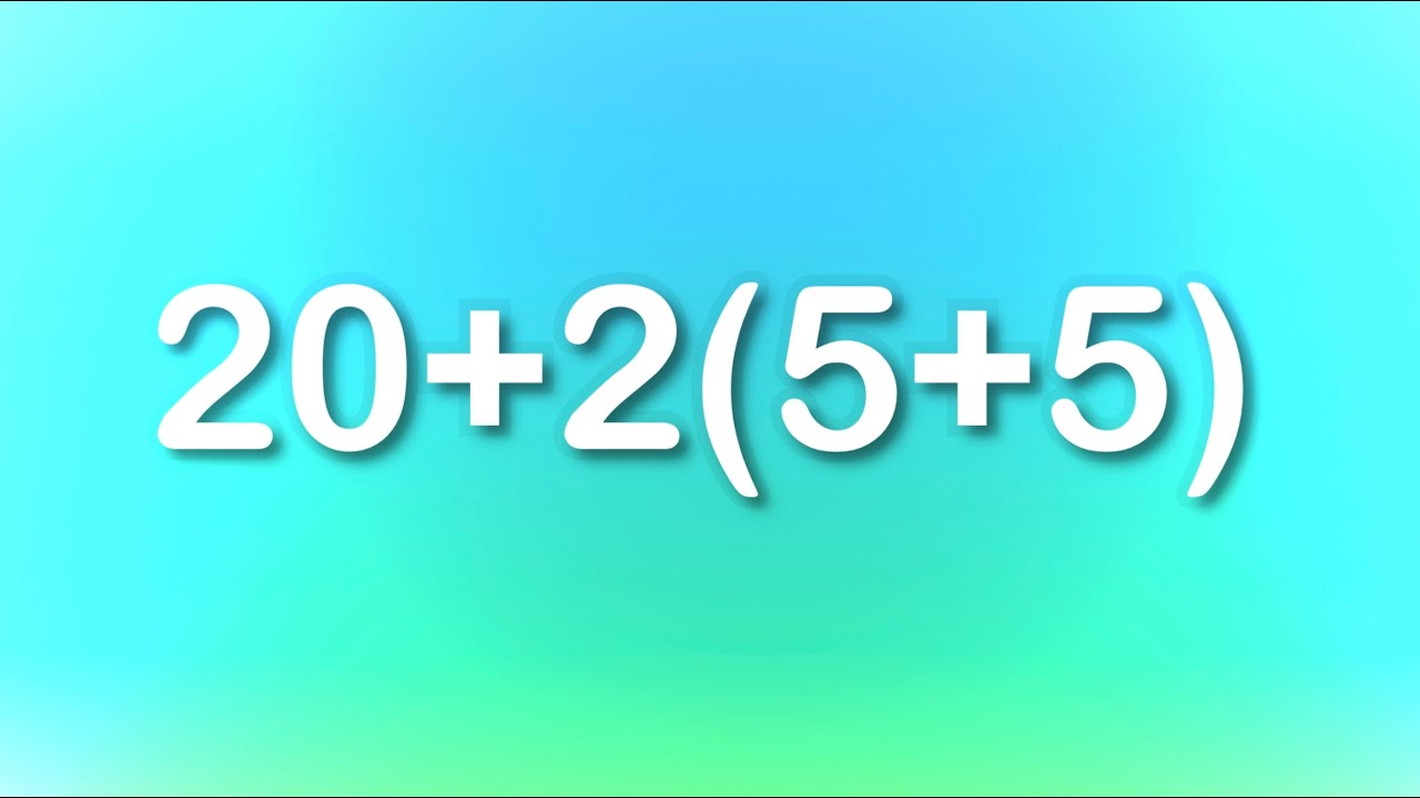 20+2(5+5) - YouTube