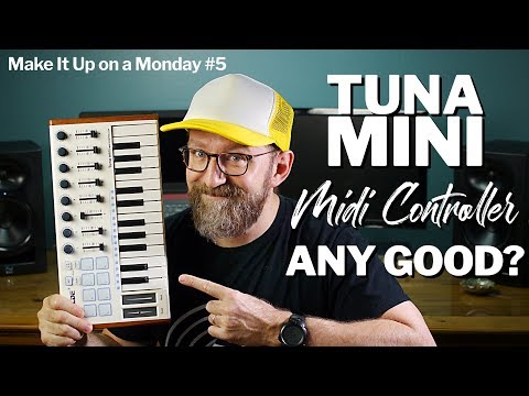 Tuna Mini MIDI controller review (Make It Up on a Monday #5)