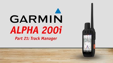 GARMIN ALPHA 200/200i Review Part 21: Track Manager