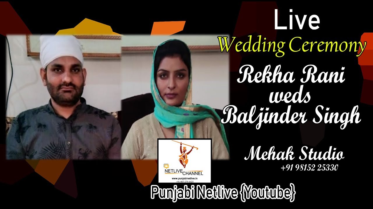 Live Wedding Ceremony Rekha Rani weds Baljinder Singh From Deep Palace ...