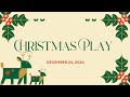 Christmas Play | December 24, 2024