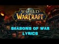 World of warcraft  seasons of war lyrics