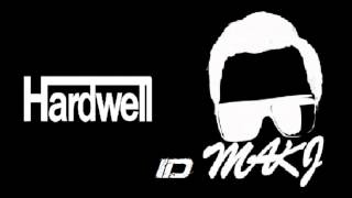 Hardwell Makj - Id Rip Am Hardwell